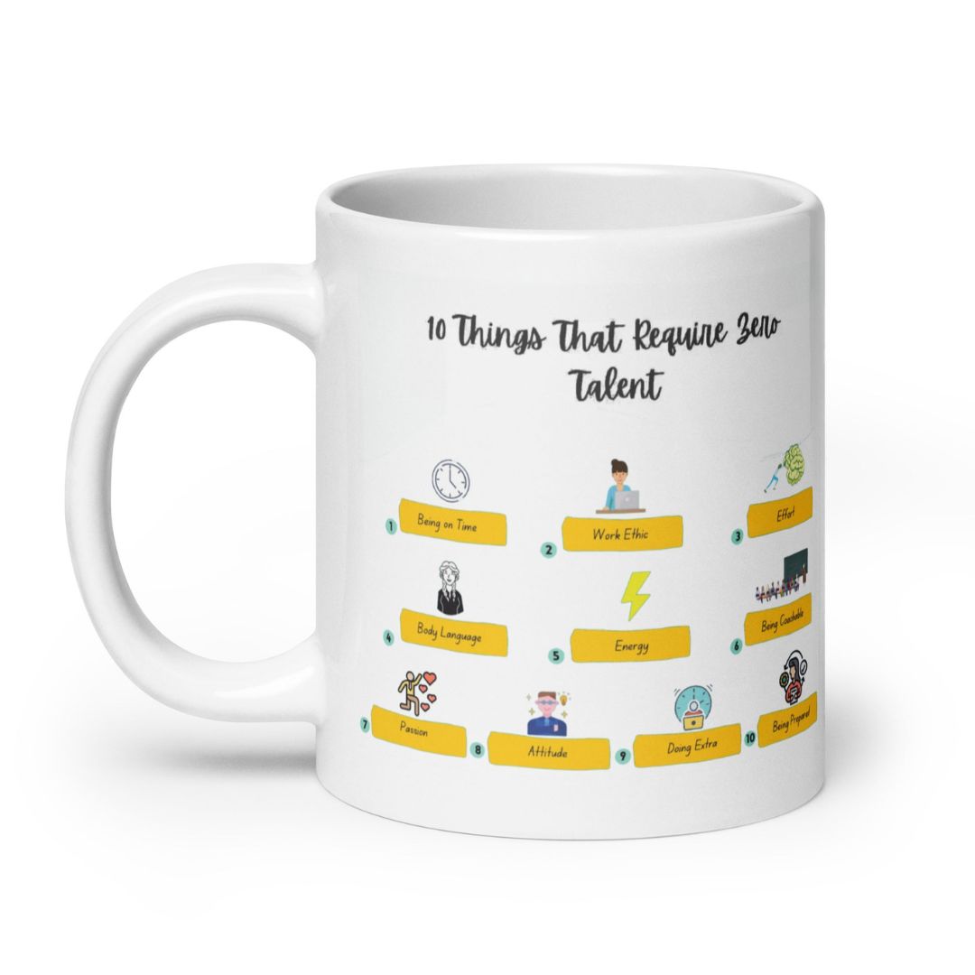 10 Things Of Zero Talent Quote Printed Mug