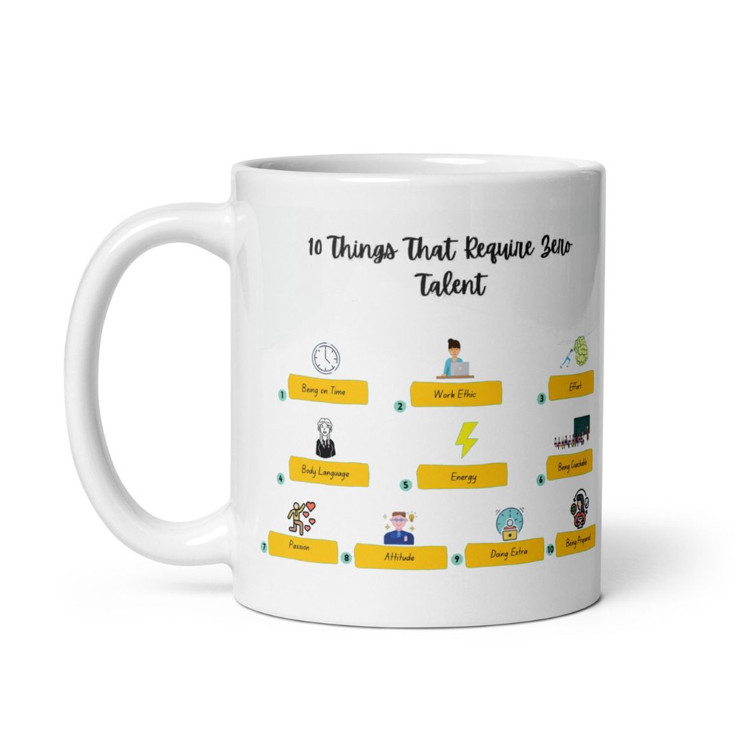 10 Things Of Zero Talent Quote Printed Mug